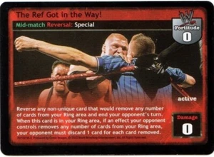 WWE: The Ref Got in the Way! [Played] card type Mid-match Reversal Raw Deal Wres - Picture 1 of 1