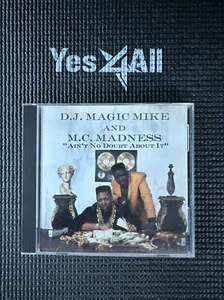 RARE LIMITED DJ MAGIC MIKE MC MADNESS AIN'T NO DOUBT ABOUT IT MIAMI BASS GOLD CD - Picture 1 of 6