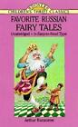 Favorite Russian Fairy Tales Dover Childrens Thrift Classics By Ransome Arth