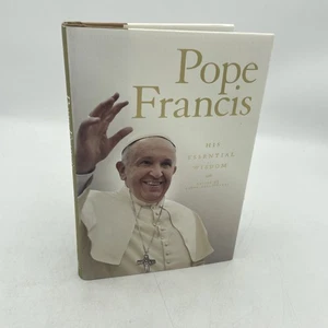 Pope Francis : His Essential Wisdom Hardcover - Picture 1 of 14