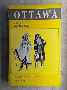 Ottawa, City of the Big Ears by Robert Haig 1975 self published paperback - Picture 1 of 10