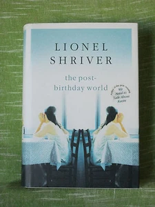 THE POST-BIRTHDAY WORLD by Lionel Shriver. 1st edition (2007) - Picture 1 of 2