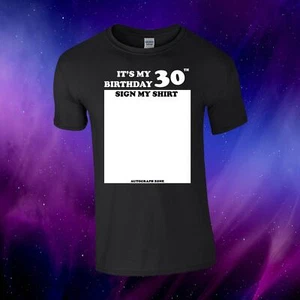 Custom Sign my Shirt Birthday Signature Birthday Gift kids/adults T-shirt - Picture 1 of 1