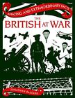 The British at War (Amazing and Extraordinary Facts),Jonathan Ba
