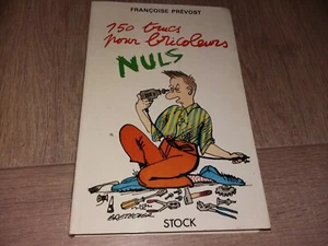150 TRUCS POUR BRICOLEURS NULS / FRANCOISE PREVOST - Bild 1 von 3