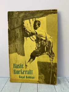 Basic Rockcraft Royal Robbins Rock Climbing Techniques Guidebook 1971 1st - Picture 1 of 5