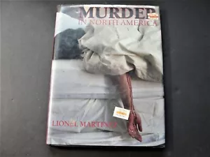 Murders in North America by Lionel Martinez- 1991 Hardcover Book. - Picture 1 of 11