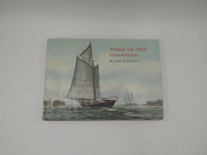 Wake of the Coasters by John Leavitt Illustrated History New England Schooners - Picture 1 of 8
