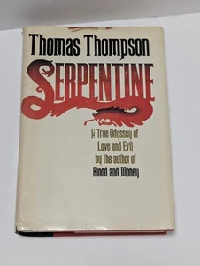 Thomas Thompson SERPENTINE A True Odyssey of Love and Evil 1st Edition 1st Print - Foto 1 di 6