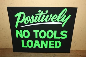 Vintage 1950er positiv kein Werkzeug geliehen Auto Mechaniker Shop Tankstelle 14" Schild - Bild 1 von 2