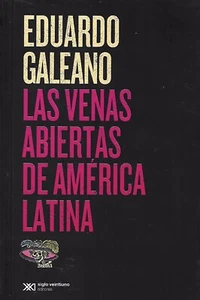 Las Venas Abiertas de America Latina - Eduardo H. Galeano - Paperback - Espanol - Picture 1 of 2