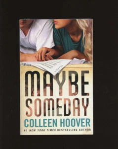 Hoover, Colleen: Maybe Someday ** Signed ** TPB 1st Thus - Picture 1 of 5