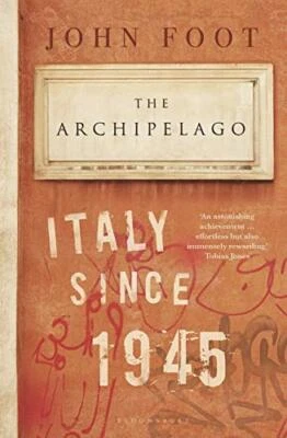 The Archipelago: Italy Since 1945 by Foot, John Book The Fast Free Shipping - Image 1 of 2