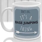 Base Jumping thing mug, Ideal for any Base Jumper (Blue)