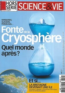 SCIENCE&VIE n°309 H Septembre 2023 Fonte de la cryosphère. Quel monde après? - Bild 1 von 15