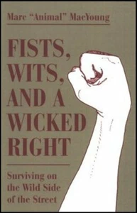 Fists, Wits, and a Wicked Right (Marc -Animal- MacYoung) - Foto 1 di 2