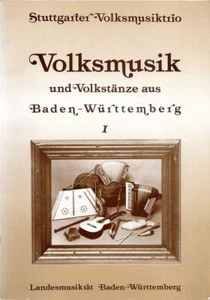 Volksmusik und Volkstänze aus Baden-Württemberg I Stuttgarter Volksmusiktrio: - Bild 1 von 1