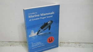 A Guide to Marine Mammals of Greater Puget Sound  1988 TPB, no issues Fast Ship - Picture 1 of 5