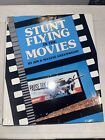 Stunt flying in the movies by jim greenwood first edition first printing
