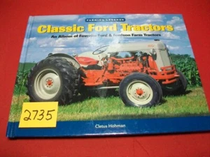 CLASSIC FORD TRACTORS-AN ALBUM OF FAVORITE FORD & FORDSON FARM TRACTORS-HOHMAN - Picture 1 of 8
