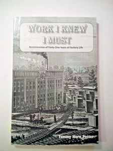 Work I Knew I Must: 41 Years of Factory Life. Medina, OH A.I. Root Co. 2021 PB - Bild 1 von 4