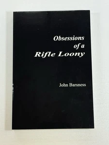 Obsessions of a Rifle Loony  (Signed) by John Barsness Like New - Imagen 1 de 6