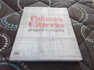 PALAZZO CITTERIO PROGETTI IN MOSTRA DI CATERINA BON VALSASSINA EDIZIONI SKIRA - Picture 1 of 1