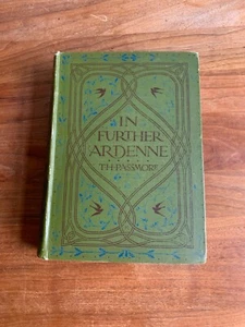 In Further Ardenne T. H. Passmore 1st Edition 1905 Antique Hard Back - Picture 1 of 19