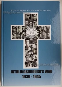 IRTHLINGBOROUGH'S WAR · 1939-1945 · 2010 - Bild 1 von 7