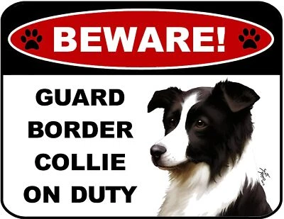 Blinking Red LED Beware Guard Border Collie (v1) On Duty 11.5" x 9" Dog Sign - Image 1 of 4