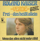 Roland Kaiser Verde Frei-Das Heißt Allein Ariola Hansa Nur Cover 7" Ohne Vinyl