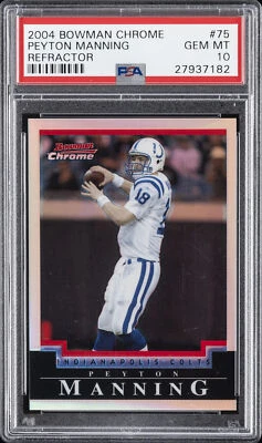 2004 BOWMAN CHROME REFRACTOR #75 PEYTON MANNING #/500 PSA 10 - Image 1 of 2