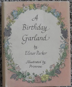 A Birthday Garland by Parker, Elinor Primrose [HC] - Foto 1 di 1