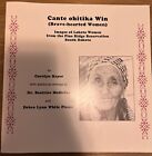 CANTE OHITIKA WIN mutige Frauen von C. Reyer Bilder von Lakota Frauen