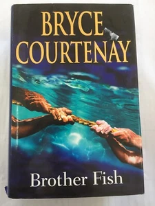 Brother Fish by Bryce Courtenay Hardcover Book 2004 - Picture 1 of 4