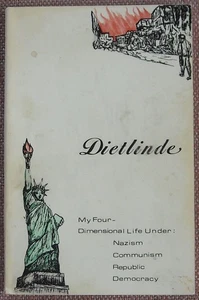 DIETLINDE ~ MY LIFE UNDER NAZISM COMMUNISM REPUBLIC DEMOCRACY ~ CHURCH OF CHRIST - Picture 1 of 6