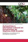 Autoestima E Identidad Cultural En Estudiantes De Séptimo Egb Ecuador Autoe 5768