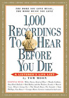 1000 Recording To Hear Before You Die [Pb]: A Listener's Life List (1, 000 Befor