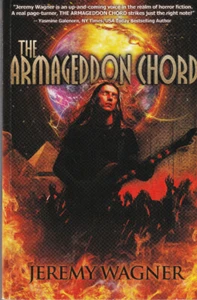 THE ARMAGEDDON CHORD by Jeremy Wagner (2011 Trade Paperback) - Imagen 1 de 2