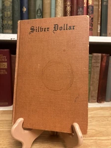 SILVER DOLLAR THE STORY OF THE TABORS By DAVID KARSNER 1949 HC No DJ - Imagen 1 de 16