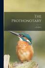 The Prothonotary; v.78 (2012) von Anonymous Taschenbuch Buch