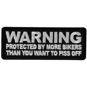 WARNING PROTECTED BY MORE BIKERS THAN YOU WANT TO PISS OFF-IRON or SEW-ON PATCH - Picture 1 of 1