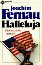 Halleluja. Die Geschichte der USA von Fernau, Joachim | Buch | Zustand gut - Bild 1 von 2
