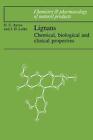 Lignans Chemical Biological And Clinical Properties By David C Ayres English