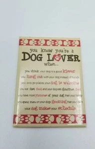 San Francisco Magnet Gallery " You Know you're a Dog Lover when..." 3.5" x 2.5" - Picture 1 of 2