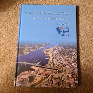 Bearing Fruit By Streams of Water History Diocese of Fall River Catholic Book - Picture 1 of 5