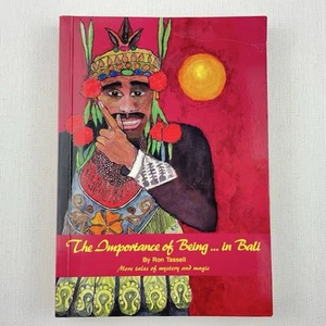 Importance of Being in Bali: More Tales of Mystery and Magic by Ron Tassell... - Picture 1 of 12