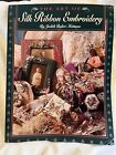 The Art of Silk Ribbon Embroidery by Judith Baker Montano