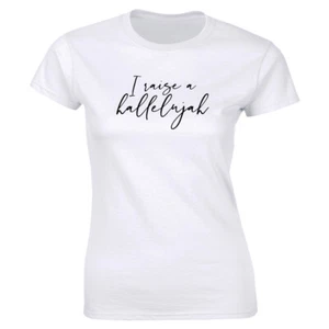 I Raise A Hallelujah Faith T-Shirt for Women Christian Tee - Picture 1 of 2