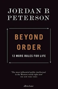 BEYOND ORDER BY JORDAN B. PETERSON, PAPERBACK